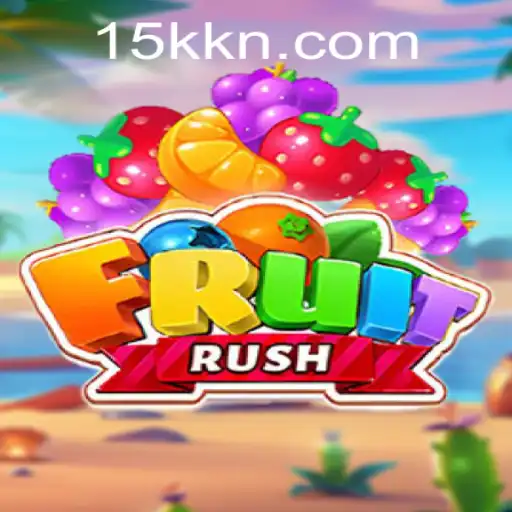 Exploring FruitRush: An Innovative Gaming Experience with 15K.COM