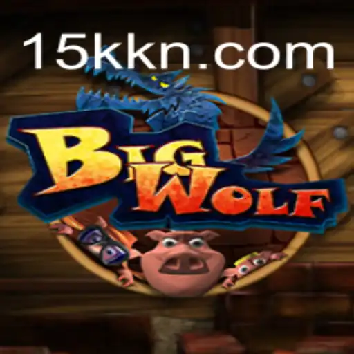BigWolf: Unleashing Adventure and Strategy with 15K.COM