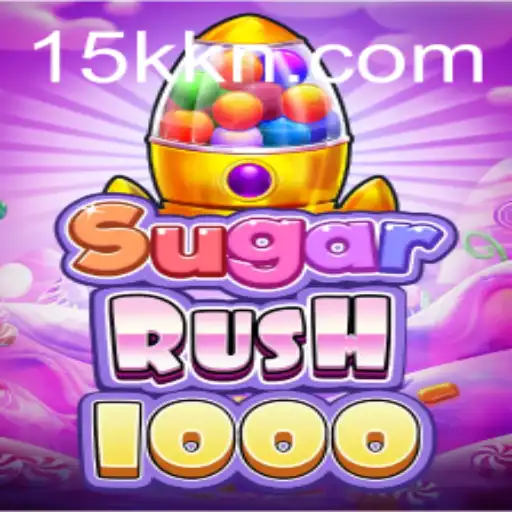 Discover the Exciting World of SugarRush1000 and Unlock the Power of 15K.COM