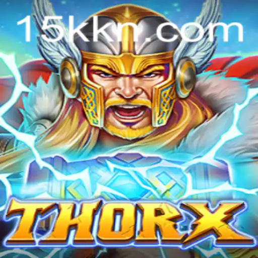 A Deep Dive into the Thrilling World of ThorX: The Latest Sensation by 15K.COM